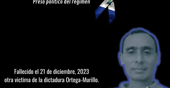 De la cárcel a la muerte: fallece otro preso político de la dictadura de Nicaragua