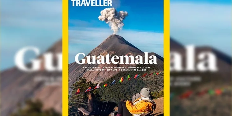 Volcán de Fuego es portada de National Geographic Traveller, que celebra a Guatemala en su próxima edición